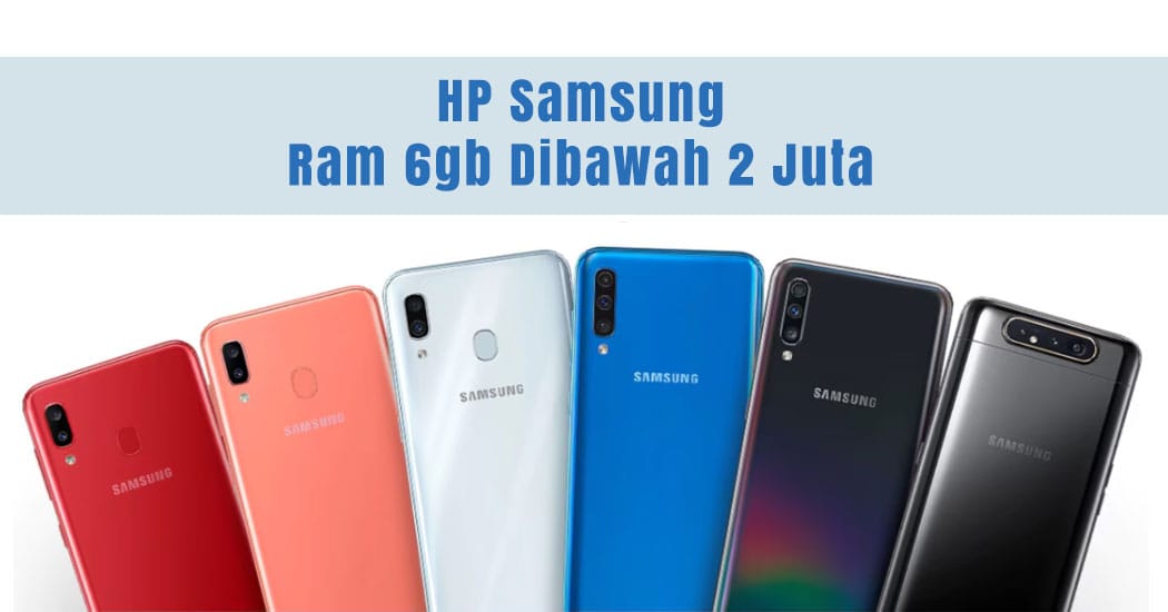 HP Samsung Ram 6gb Dibawah 2 Juta