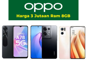 HP Oppo Harga 3 Jutaan Ram 8GB