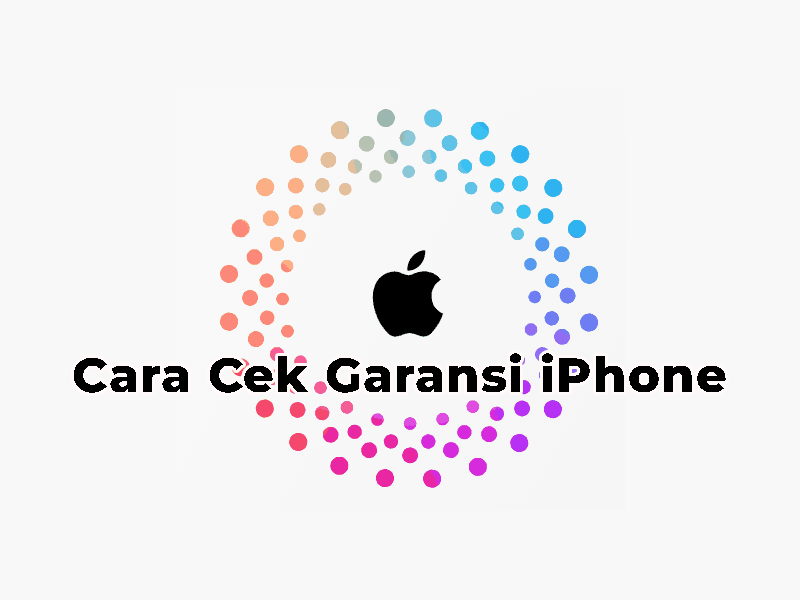 Cara Cek Garansi iPhone