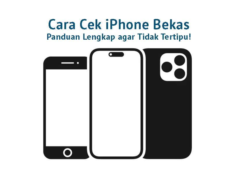 Cara Cek iPhone Bekas