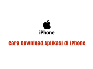 Cara Download Aplikasi di iPhone