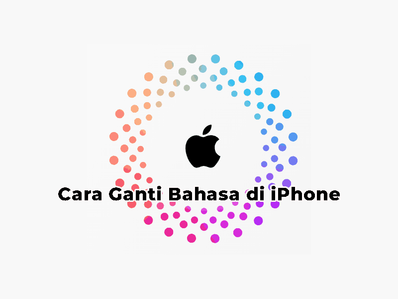 Cara Ganti Bahasa di iPhone